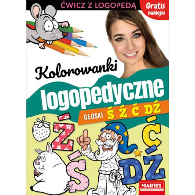 753563 MARTEL KOLOROWANKI LOGOPEDYCZNE GŁOSKI Ś Ź Ć Dź