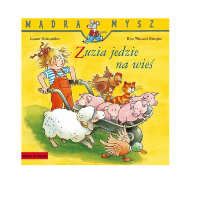 658514 KSIĄŻECZKA MĄDRA MYSZ ZUZIA JEDZIE NA WIEŚ