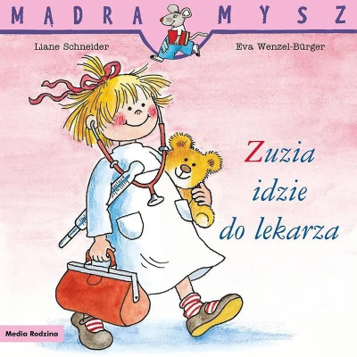 160497 KSIĄŻECZKA MĄDRA MYSZ ZUZIA IDZIE DO LEKARZA