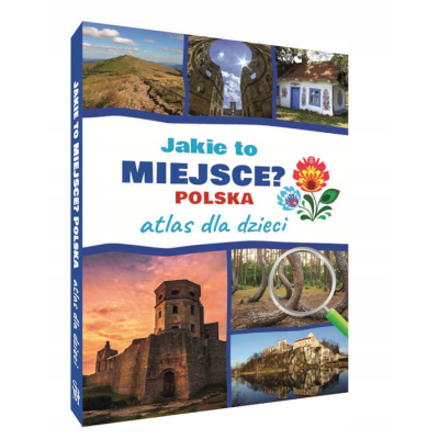 227840 KSIĄŻECZKA ATLAS DLA DZIECI ENCYKLOPEDIA JAKIE TO MIEJSCE POLSKA