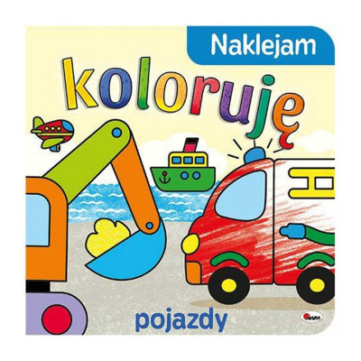814959 KOLOROWANKA Z NAKLEJKAMI NAKLEJAM KOLORUJĘ POJAZDY