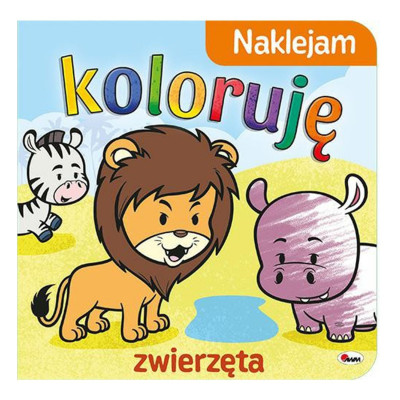 814942 KOLOROWANKA Z NAKLEJKAMI NAKLEJAM KOLORUJĘ ZWIERZĘTA