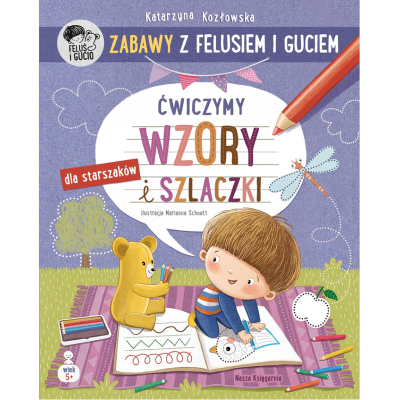 42269 KSIĄŻECZKA ZABAWY Z FELUSIEM I GUCIEM WZORY I SZLACZKI