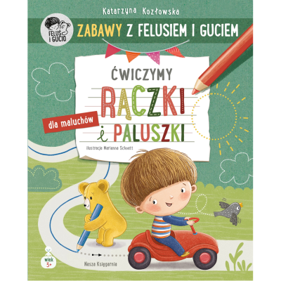 42252 KSIĄŻECZKA ZABAWY Z FELUSIEM I GUCIEM RĄCZKI I PALUSZKI