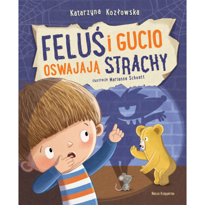 42276 KSIĄŻECZKA FELUŚ I GUCIO OSWAJAJĄ STRACHY
