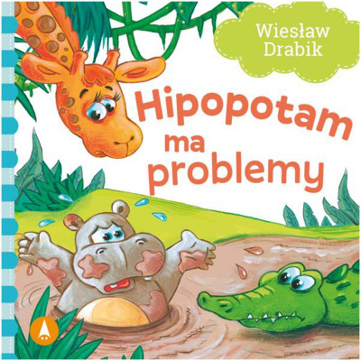072556 S KSIĄŻECZKA WD HIPOPOTAM MA PROBLEMY