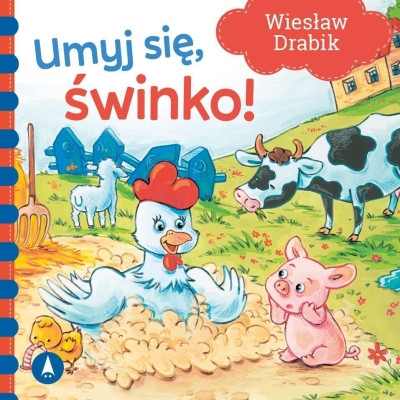 078183 KSIĄŻECZKA UMYJ SIĘ ŚWINKO WIERSZE