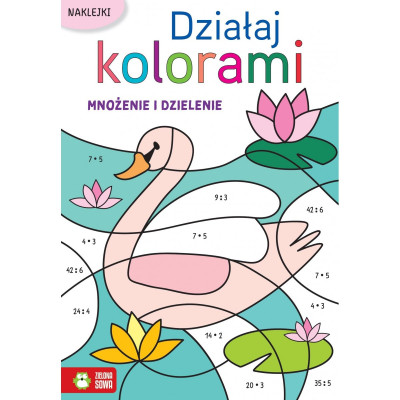 880532 DZIAŁAJ KOLORAMI MNOŻENIE I DZIELENIE KSIĄŻECZKA